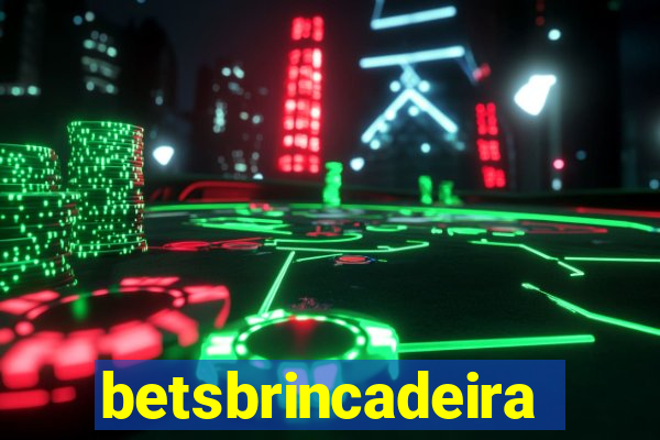 betsbrincadeira