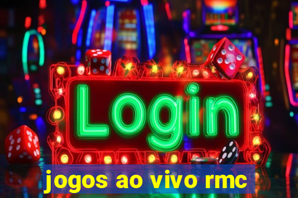 jogos ao vivo rmc