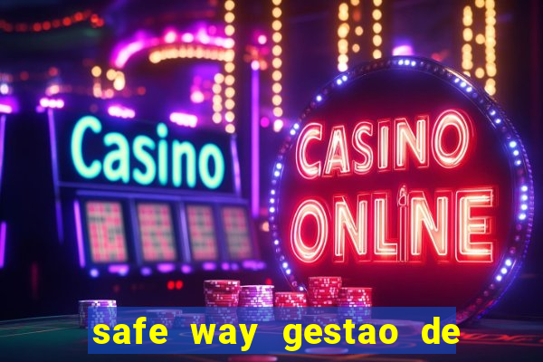 safe way gestao de recursos financeiros