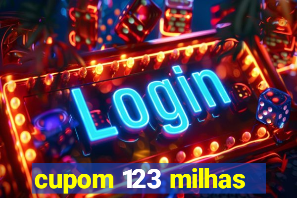 cupom 123 milhas