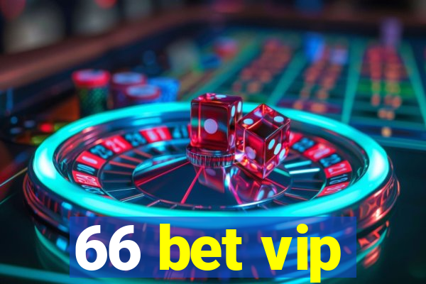 66 bet vip