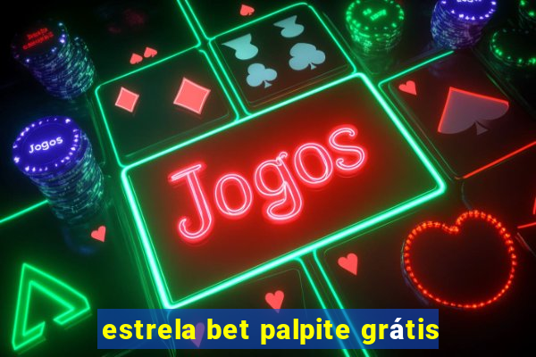 estrela bet palpite grátis