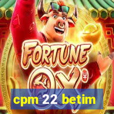 cpm 22 betim