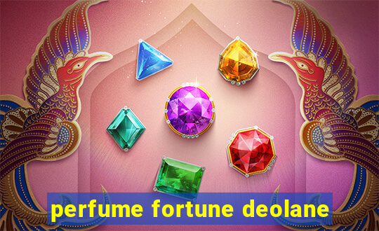 perfume fortune deolane