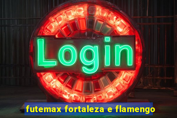 futemax fortaleza e flamengo