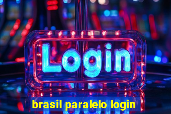 brasil paralelo login