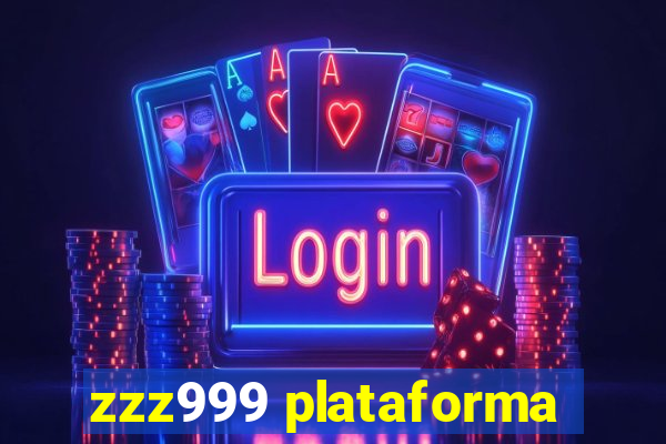 zzz999 plataforma