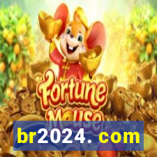 br2024. com