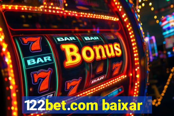 122bet.com baixar