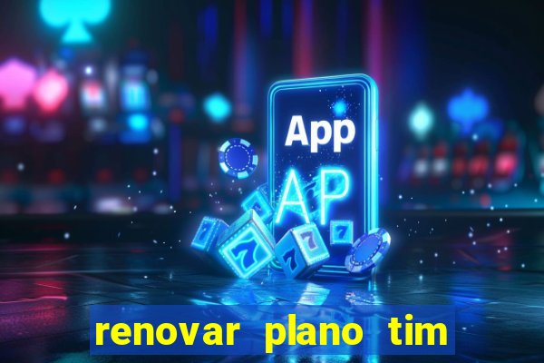 renovar plano tim beta por sms