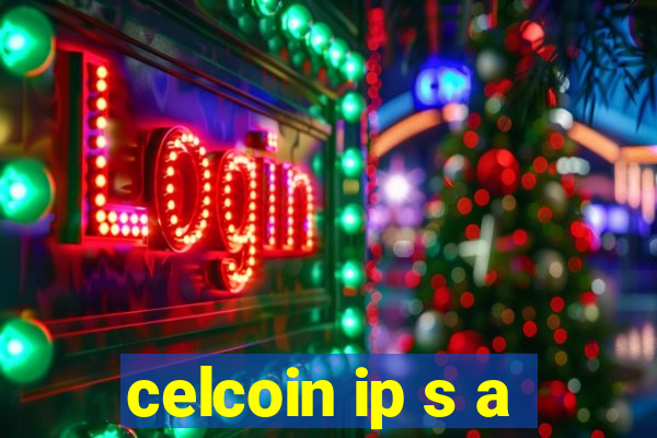 celcoin ip s a