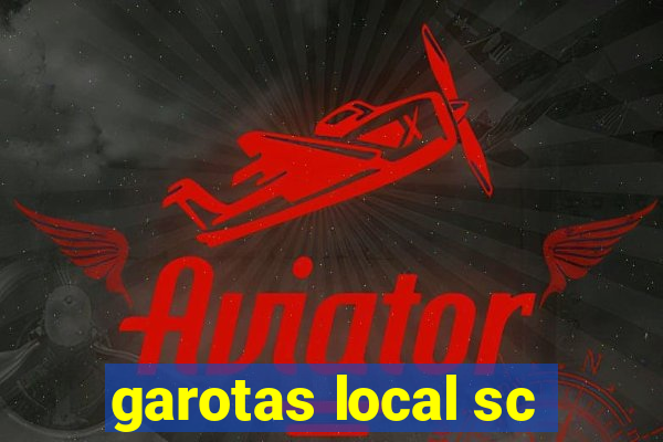 garotas local sc