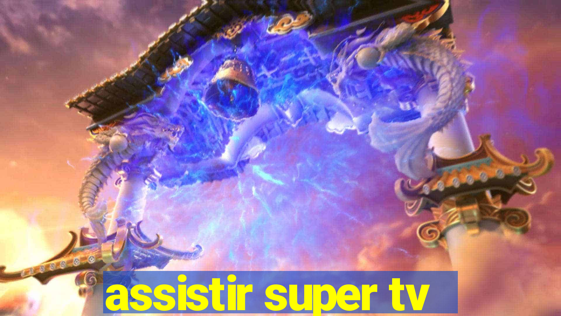 assistir super tv