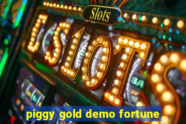 piggy gold demo fortune