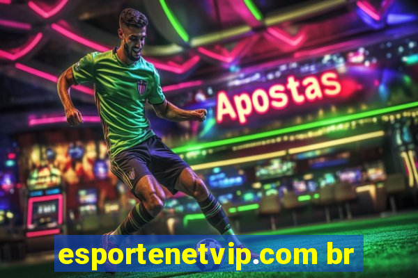 esportenetvip.com br