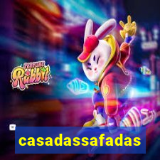 casadassafadas