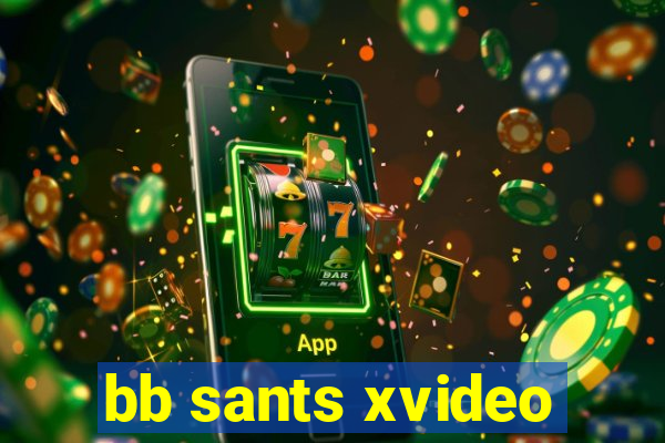 bb sants xvideo