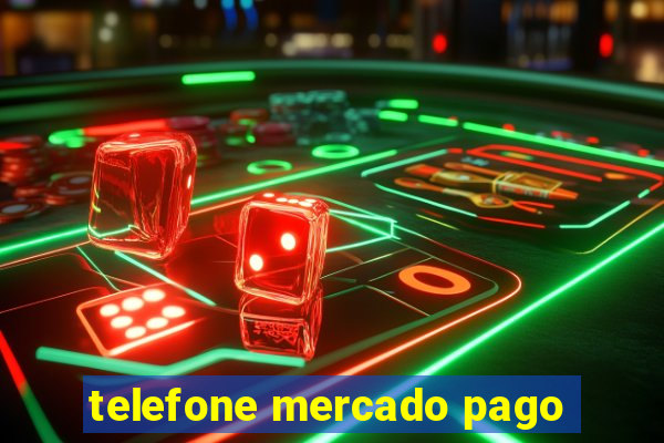 telefone mercado pago