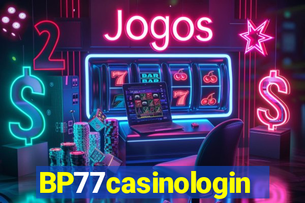 BP77casinologin