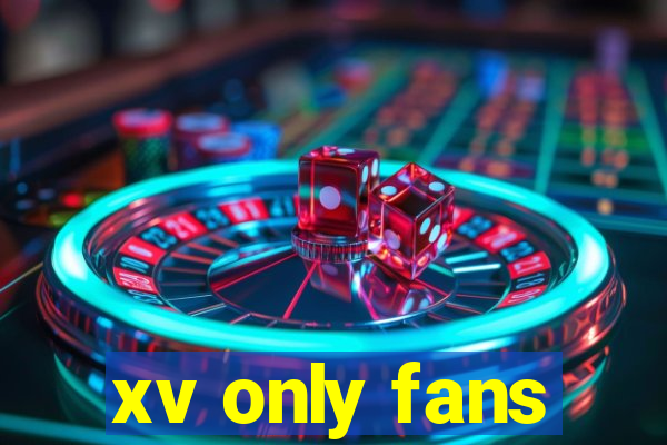 xv only fans