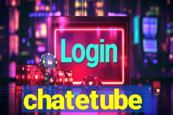 chatetube