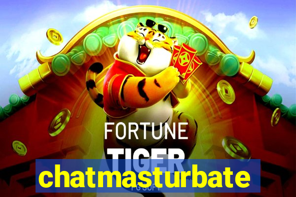 chatmasturbate