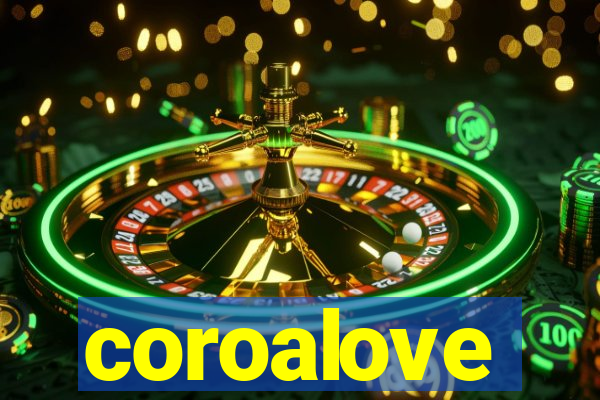 coroalove