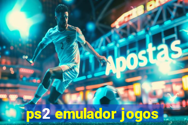 ps2 emulador jogos