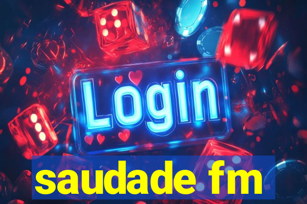 saudade fm