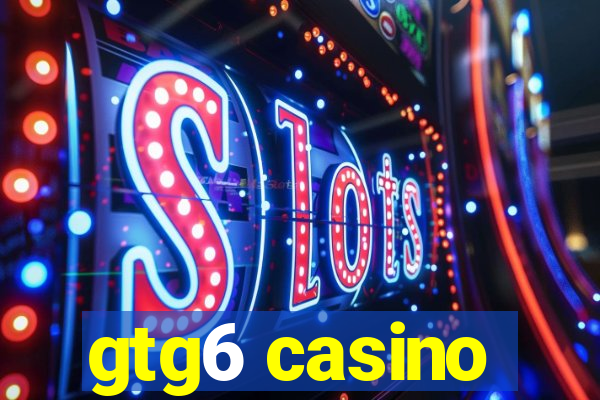 gtg6 casino