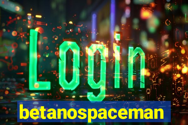 betanospaceman