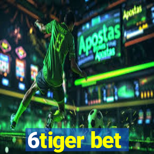 6tiger bet