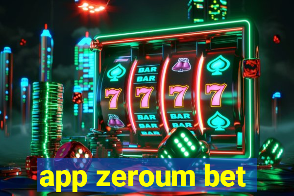 app zeroum bet