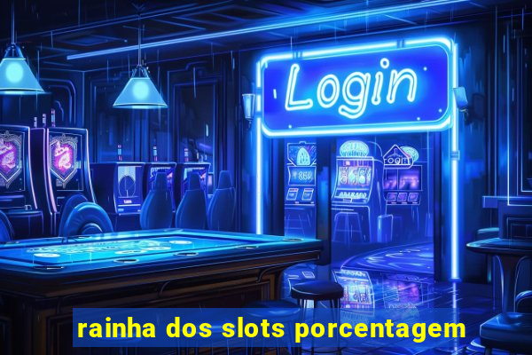 rainha dos slots porcentagem