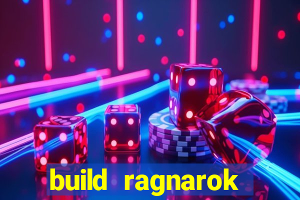 build ragnarok history reborn 1x