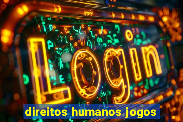 direitos humanos jogos