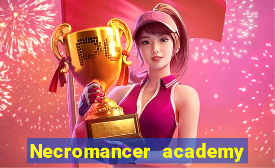 Necromancer academy and the genius summoner 63