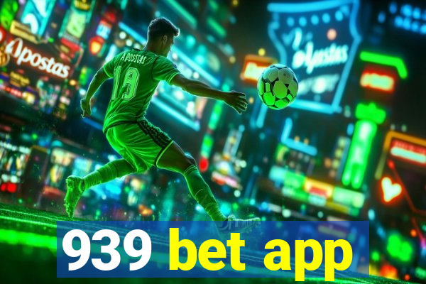 939 bet app