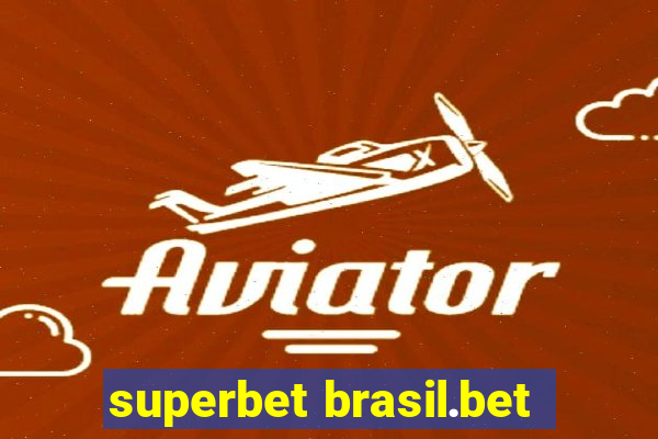 superbet brasil.bet