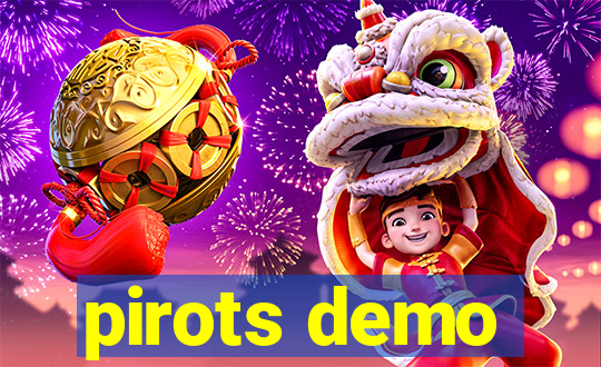 pirots demo