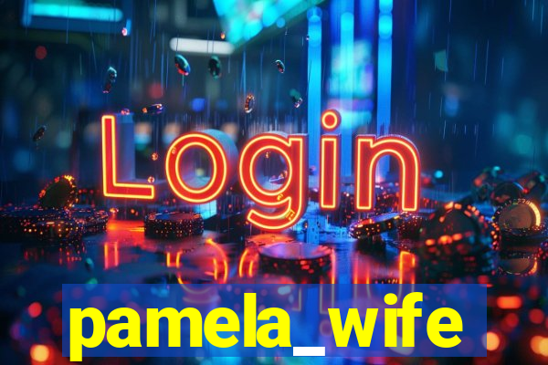 pamela_wife