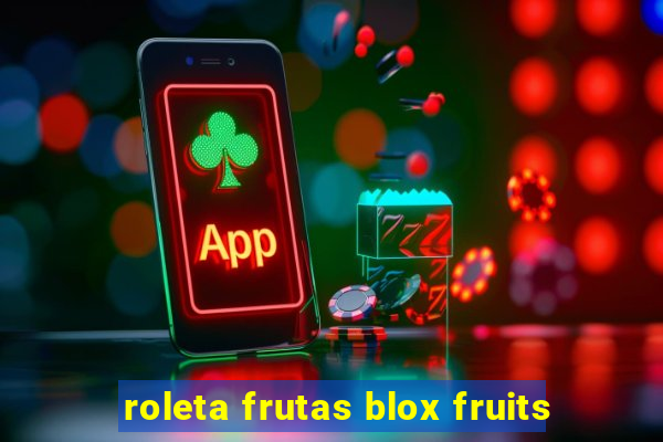 roleta frutas blox fruits