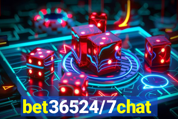 bet36524/7chat