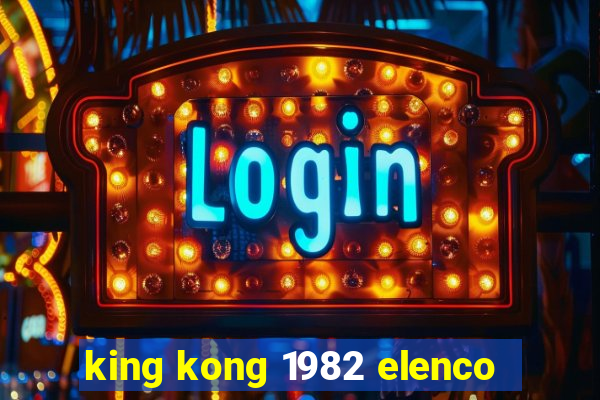 king kong 1982 elenco