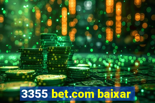 3355 bet.com baixar