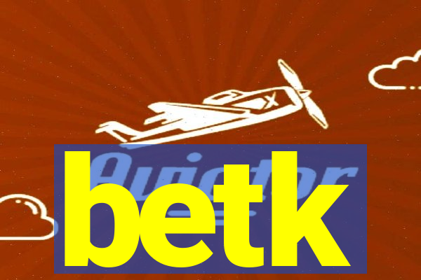 betk