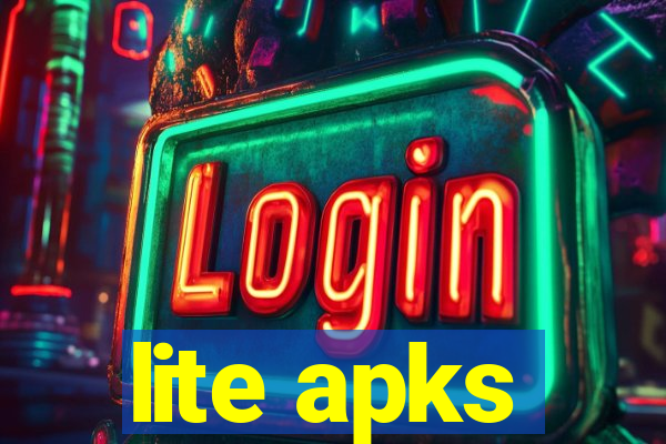 lite apks