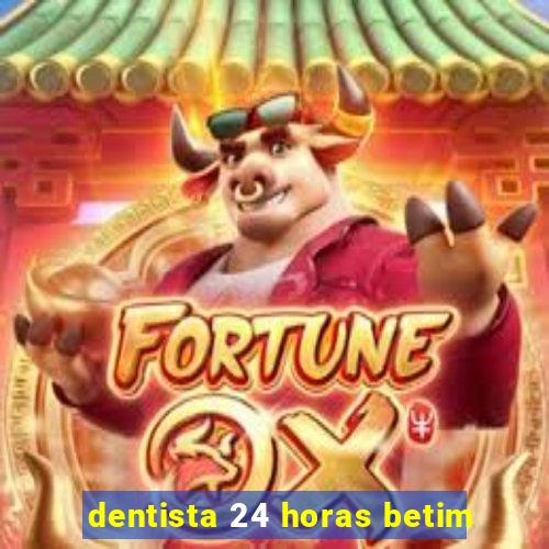 dentista 24 horas betim