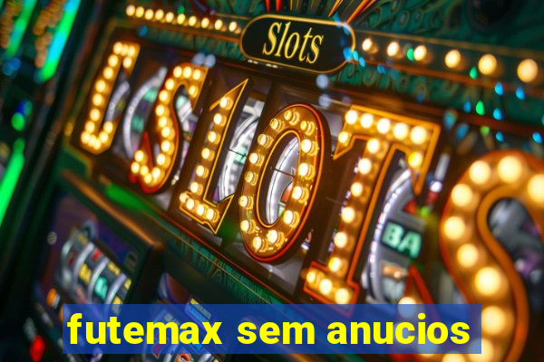 futemax sem anucios