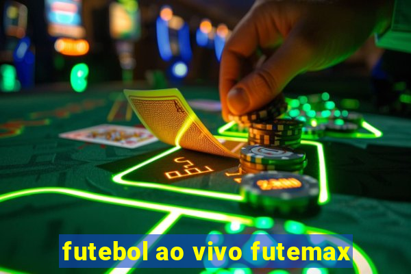 futebol ao vivo futemax